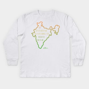 I'd rather be watching an Indian movie. (India shape) Kids Long Sleeve T-Shirt